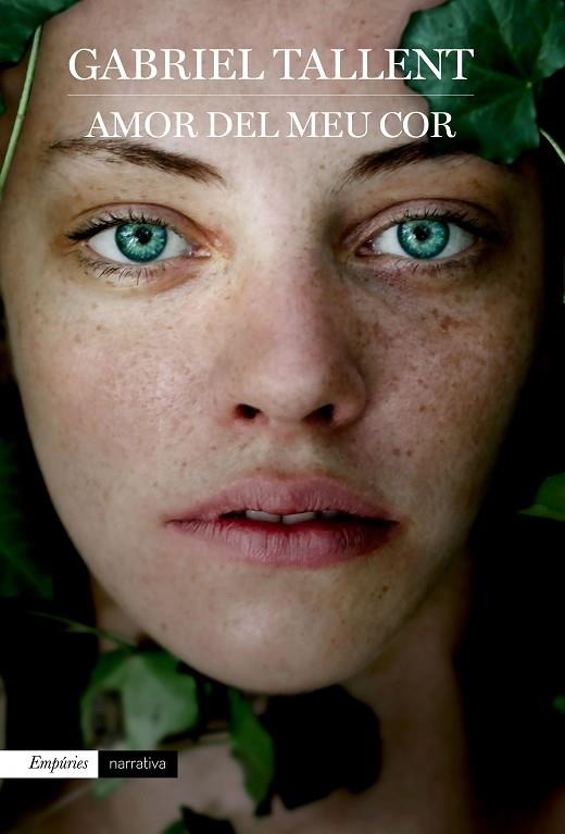 AMOR DEL MEU COR | 9788417016746 | TALLENT,GABRIEL | Libreria Geli - Librería Online de Girona - Comprar libros en catalán y castellano