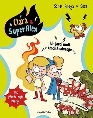 CLARA & SUPERÀLEX 6.UN JARDÍ MOLT (MOLT) SALVATGE | 9788491377146 | ANAYA,SANTI/BOUDEBESSE,SESS | Llibreria Geli - Llibreria Online de Girona - Comprar llibres en català i castellà