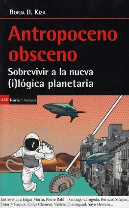 ANTROPOCENO OBSCENO.SOBREVIVIR A LA NUEVA (I)LÓGICA PLANETARIA | 9788498888737 | KIZA,BORJA D. | Libreria Geli - Librería Online de Girona - Comprar libros en catalán y castellano