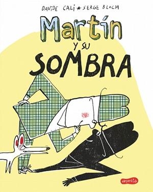 MARTÍN Y SU SOMBRA | 9788417222369 | CALI,DAVIDE | Libreria Geli - Librería Online de Girona - Comprar libros en catalán y castellano