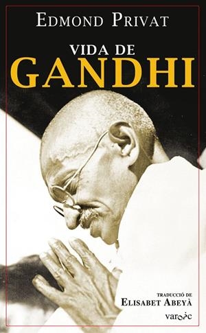 VIDA DE GANDHI | 9788417113414 | PRIVAT,EDMOND | Llibreria Geli - Llibreria Online de Girona - Comprar llibres en català i castellà