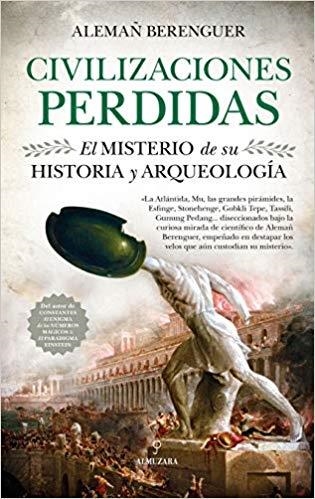 CIVILIZACIONES PERDIDAS | 9788417418960 | BERENGUER,ALEMAÑ | Llibreria Geli - Llibreria Online de Girona - Comprar llibres en català i castellà