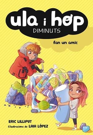 ULA I HOP FAN UN AMIC(ULA I HOP-1) | 9788420433967 | LILLIPUT,ERIC/LÓPEZ,LAIA | Libreria Geli - Librería Online de Girona - Comprar libros en catalán y castellano