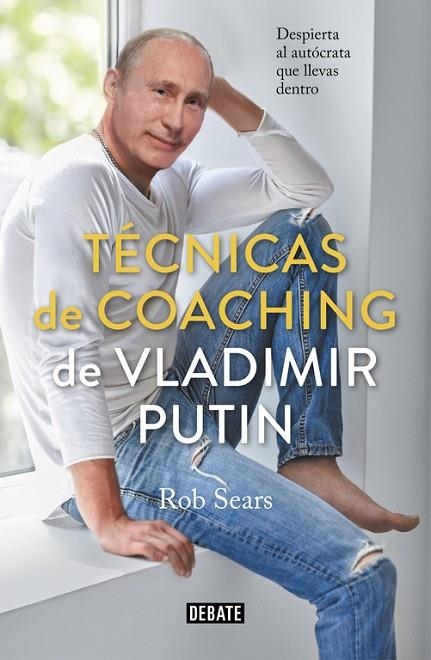 TÉCNICAS DE COACHING DE VLADIMIR PUTIN | 9788499929040 | SEARS,ROBERT | Libreria Geli - Librería Online de Girona - Comprar libros en catalán y castellano