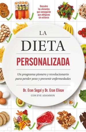 LA DIETA PERSONALIZADA.UN PROGRAMA PIONERO Y REVOLUCIONARIO PARA PERDER PESO Y PREVENIR ENFERMEDADES | 9788425357121 | SEGAL,ERAN/ELINAV,ERAN | Libreria Geli - Librería Online de Girona - Comprar libros en catalán y castellano