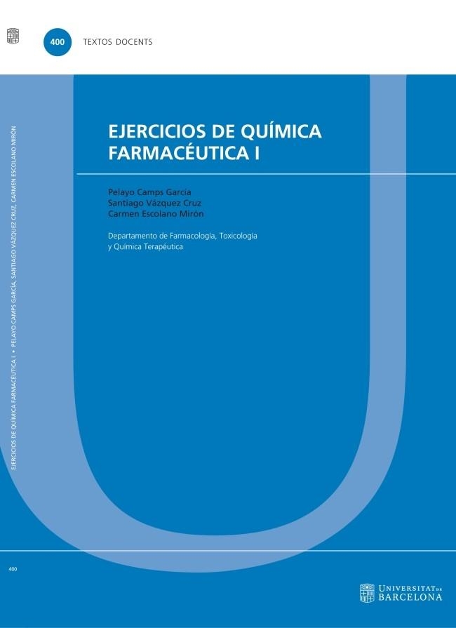 EJERCICIOS DE QUÍMICA FARMACÉUTICA-1 | 9788447542499 | CAMPS GARCÍA,PELAYO/VÁZQUEZ,CARMEN | Libreria Geli - Librería Online de Girona - Comprar libros en catalán y castellano