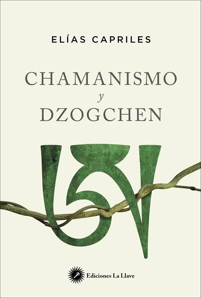 CHAMANISMO Y DZOGCHEN | 9788416145607 | CAPRILES,ELIAS | Llibreria Geli - Llibreria Online de Girona - Comprar llibres en català i castellà