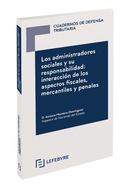 LOS ADMINISTRADORES SOCIALES Y SU RESPONSABILIDAD.INTERACCIÓN DE LOS ASPECTOS FISCALES,MERCANTILES Y PENALES  | 9788417544683 | Libreria Geli - Librería Online de Girona - Comprar libros en catalán y castellano