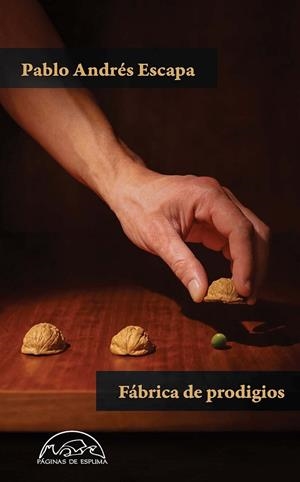 FÁBRICA DE PRODIGIOS | 9788483932520 | ESCAPA,PABLO ANDRÉS | Libreria Geli - Librería Online de Girona - Comprar libros en catalán y castellano