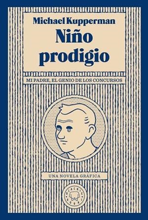 NIÑO PRODIGIO | 9788417552046 | KUPPERMAN,MICHAEL | Libreria Geli - Librería Online de Girona - Comprar libros en catalán y castellano