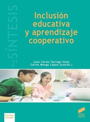 INCLUSIÓN EDUCATIVA Y APRENDIZAJE COOPERATIVO | 9788491712503 | TORREGO SEIJO,JUAN CARLOS/MONGE LÓPEZ, CARLOS | Llibreria Geli - Llibreria Online de Girona - Comprar llibres en català i castellà
