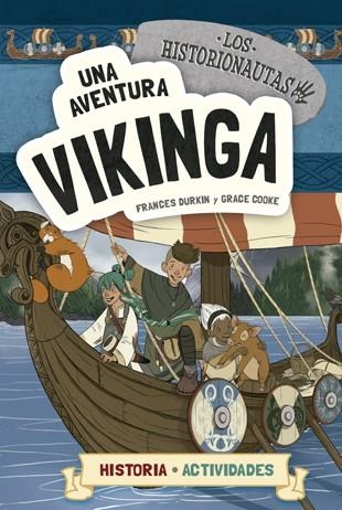 LOS HISTORIONAUTAS.UNA AVENTURA VIKINGA | 9788424663797 | DURKIN,FRANCES/COOKE,GRACE | Llibreria Geli - Llibreria Online de Girona - Comprar llibres en català i castellà