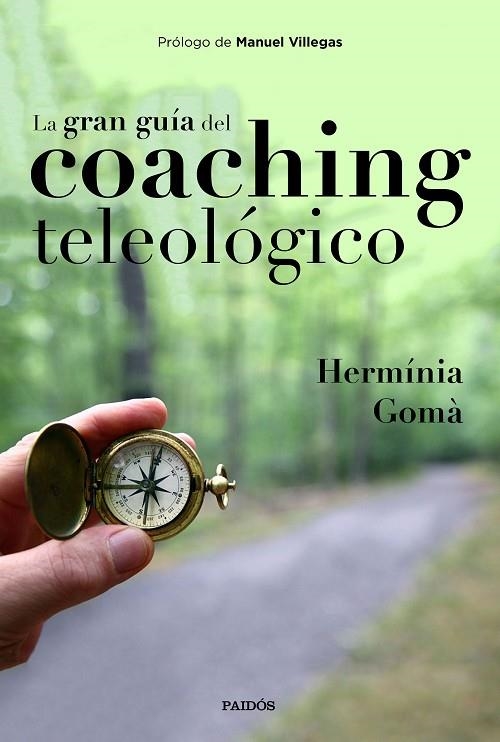 LA GRAN GUÍA DEL COACHING TELEOLÓGICO | 9788449335457 | GOMÀ,HERMÍNIA | Libreria Geli - Librería Online de Girona - Comprar libros en catalán y castellano