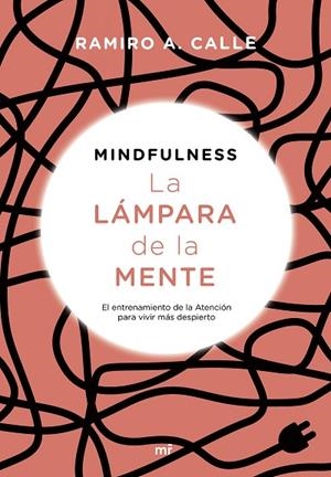 MINDFULNESS.LA LÁMPARA DE LA MENTE | 9788427045347 | CALLE,RAMIRO | Llibreria Geli - Llibreria Online de Girona - Comprar llibres en català i castellà