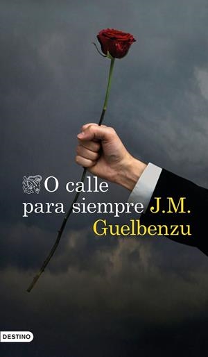 O CALLE PARA SIEMPRE | 9788423355068 | GUELBENZU,J.M. | Llibreria Geli - Llibreria Online de Girona - Comprar llibres en català i castellà