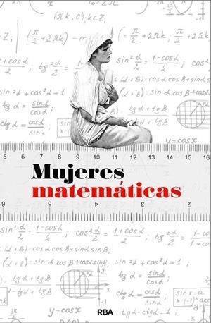 MUJERES MATEMÁTICAS | 9788491872665 | NAVARRO,JOAQUÍN | Libreria Geli - Librería Online de Girona - Comprar libros en catalán y castellano
