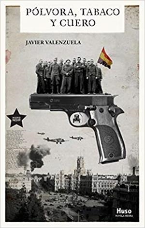 POLVORA,TABACO Y CUERO | 9788494909092 | VALENZUELA,JAVIER | Libreria Geli - Librería Online de Girona - Comprar libros en catalán y castellano