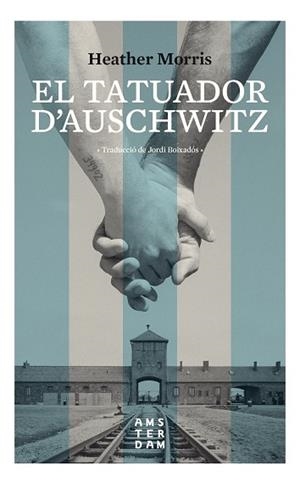 EL TATUADOR D'AUSCHWITZ | 9788416743742 | MORRIS,HEATHER | Llibreria Geli - Llibreria Online de Girona - Comprar llibres en català i castellà