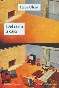 DEL CIELO A CASA | 9788492857753 | UHART, HEBE | Libreria Geli - Librería Online de Girona - Comprar libros en catalán y castellano