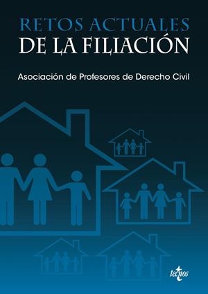 RETOS ACTUALES DE LA FILIACIÓN | 9788430976218 | RONCESVALLES BARBER,CÁRCAMO/FARNÓS AMORÓS,ESTHER/FERNÁNDEZ CAMPOS,JUAN ANTONIO/FERRER I RIBA,JOS | Libreria Geli - Librería Online de Girona - Comprar libros en catalán y castellano