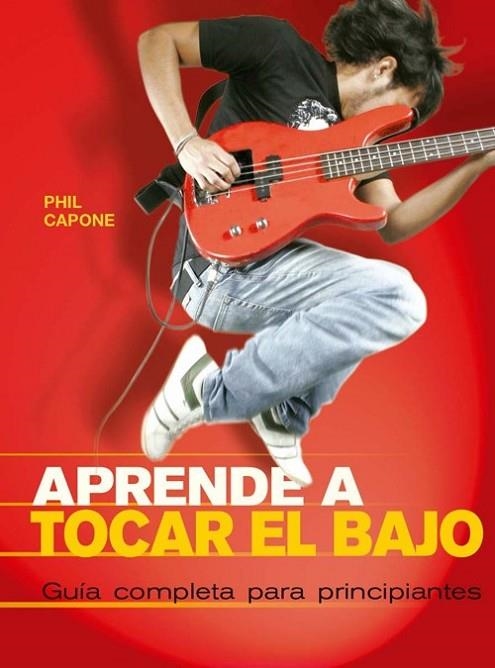 APRENDE A TOCAR EL BAJO.GUÍA COMPLETA PARA PRINCIPIANTES | 9788415053958 | CAPONE,PHIL | Llibreria Geli - Llibreria Online de Girona - Comprar llibres en català i castellà