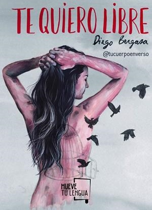 TE QUIERO LIBRE | 9788417284565 | BERGASA,DIEGO | Llibreria Geli - Llibreria Online de Girona - Comprar llibres en català i castellà