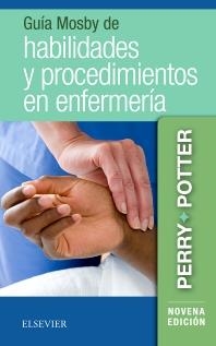 GUIA MOSBY DE HABILIDADES Y PROCEDIMIENTOS EN ENFERMERIA(9ª EDICION 2019) | 9788491134152 | PERRY,A.G. | Libreria Geli - Librería Online de Girona - Comprar libros en catalán y castellano