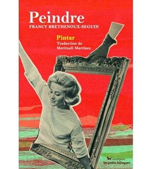 PEINDRE/PINTAR(BILINGÜE FR/CAST) | 9791095210092 | BRETHENOUX-SEGUIN,FRANCY | Libreria Geli - Librería Online de Girona - Comprar libros en catalán y castellano