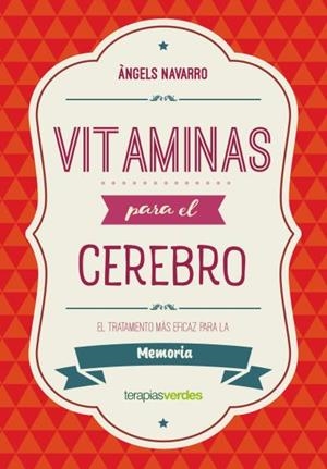 VITAMINAS PARA EL CEREBRO.MEMORIA | 9788416972609 | NAVARRO,ÀNGELS | Llibreria Geli - Llibreria Online de Girona - Comprar llibres en català i castellà