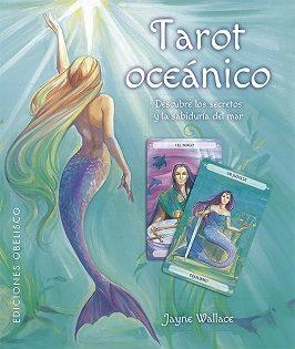 TAROT OCEÁNICO.DESCUBRE LOS SECRETOS Y LA SABIDURIA DEL MAR | 9788491114109 | WALLACE,JAYNE | Llibreria Geli - Llibreria Online de Girona - Comprar llibres en català i castellà