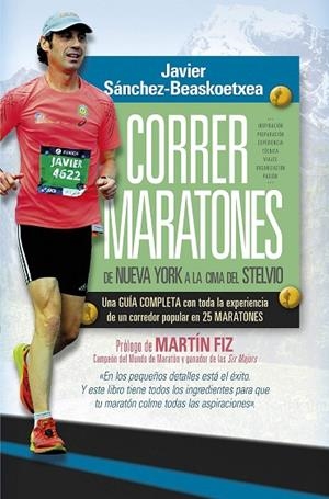 CORRER MARATONES.DE NUEVA YORK A LA CIMA DEL STELVIO | 9788417057824 | SÁNCHEZ-BEASKOETXEA,JAVIER | Libreria Geli - Librería Online de Girona - Comprar libros en catalán y castellano