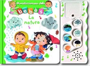 LA NATURA(MINIDICCIONARI DELS BEBES) | 9788491677307 |   | Llibreria Geli - Llibreria Online de Girona - Comprar llibres en català i castellà