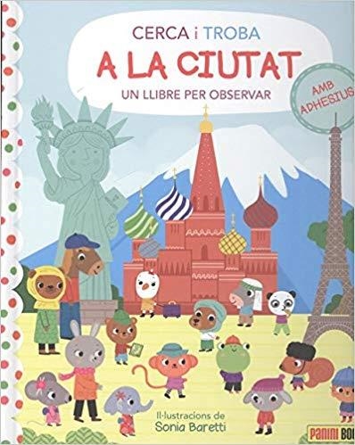 A LA CIUTAT(CERCA I TROBA.UN LLIBRE PER OBSERVAR) | 9788491675587 |   | Libreria Geli - Librería Online de Girona - Comprar libros en catalán y castellano