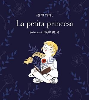 LA PETITA PRINCESA | 9788417460587 | MEDEL,ELENA/HESSE,MARÍA | Llibreria Geli - Llibreria Online de Girona - Comprar llibres en català i castellà