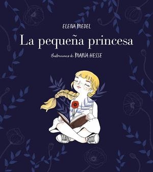 LA PEQUEÑA PRINCESA | 9788417460570 | MEDEL,ELENA/HESSE,MARÍA | Llibreria Geli - Llibreria Online de Girona - Comprar llibres en català i castellà
