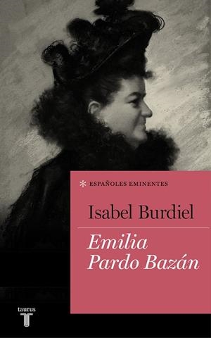 EMILIA PARDO BAZÁN  | 9788430618385 | BURDIEL,ISABEL | Libreria Geli - Librería Online de Girona - Comprar libros en catalán y castellano