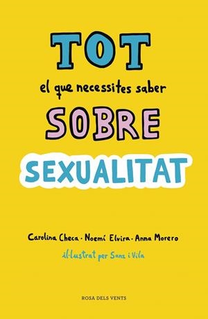 TOT EL QUE NECESSITES SABER SOBRE SEXUALITAT | 9788416930814 | CHECA,CAROLINA/ELVIRA,NOEMÍ/MORERO,ANNA | Llibreria Geli - Llibreria Online de Girona - Comprar llibres en català i castellà
