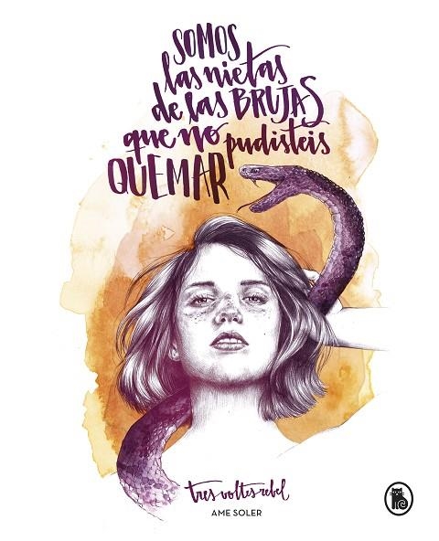 SOMOS LAS NIETAS DE LAS BRUJAS QUE NO PUDISTEIS QUEMAR | 9788402421678 | SOLER,AME | Llibreria Geli - Llibreria Online de Girona - Comprar llibres en català i castellà
