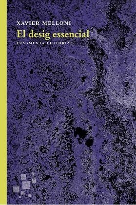 EL DESIG ESSENCIAL | 9788415518976 | MELLONI,XAVIER | Libreria Geli - Librería Online de Girona - Comprar libros en catalán y castellano