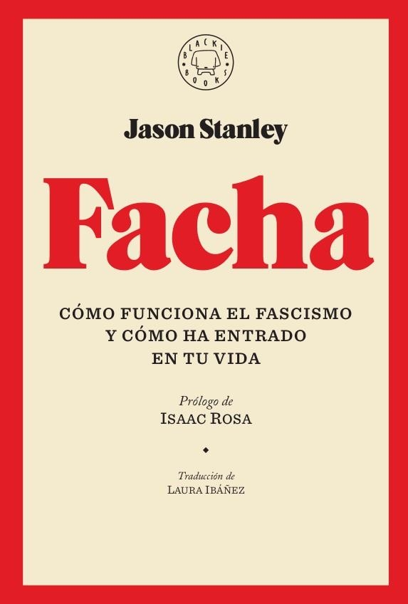 FACHA.CÓMO FUNCIONA EL FASCISMO Y CÓMO HA ENTRADO EN TU VIDA | 9788417552251 | STANLEY,JASON | Libreria Geli - Librería Online de Girona - Comprar libros en catalán y castellano