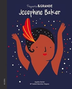 PEQUEÑA & GRANDE JOSEPHINE BAKER | 9788490655207 | SÁNCHEZ VEGARA,Mª ISABEL | Llibreria Geli - Llibreria Online de Girona - Comprar llibres en català i castellà