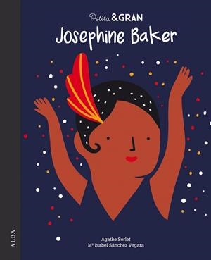 PETITA & GRAN JOSEPHINE BAKER | 9788490655214 | SÁNCHEZ VEGARA,Mª ISABEL | Llibreria Geli - Llibreria Online de Girona - Comprar llibres en català i castellà