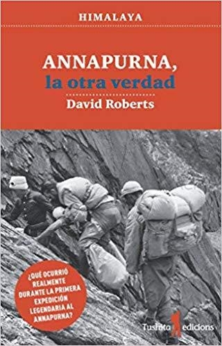 ANNAPURNA.LA OTRA VERDAD | 9788494895845 | ROBERTS,DAVID | Libreria Geli - Librería Online de Girona - Comprar libros en catalán y castellano