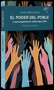 EL PODER DEL POBLE.L'AUTOORGANITZACIÓ VEÏNAL DELS CDR | 9788416698288 | MILIAN NEBOT,XAVIER | Llibreria Geli - Llibreria Online de Girona - Comprar llibres en català i castellà