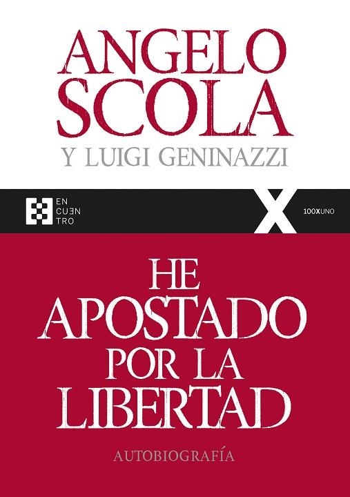 HE APOSTADO POR LA LIBERTAD | 9788490559536 | SCOLA,ANGELO/GENINAZZI,LUIGI | Libreria Geli - Librería Online de Girona - Comprar libros en catalán y castellano