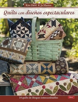 QUILTS CON DISEÑOS ESPECTACULARES | 9788498746228 | DIEHL,KIM/MORTON,JO | Llibreria Geli - Llibreria Online de Girona - Comprar llibres en català i castellà