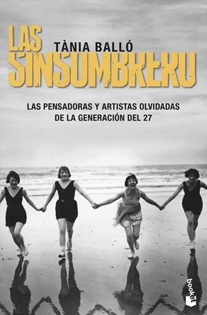 LAS SINSOMBRERO.LAS PENSADORAS Y ARTISTAS OLVIDADAS DE LA GENERACIÓN DEL 27 | 9788467054712 | BALLÓ,TÀNIA | Llibreria Geli - Llibreria Online de Girona - Comprar llibres en català i castellà