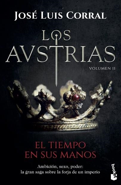 LOS AUSTRIAS II.EL TIEMPO EN SUS MANOS | 9788408202325 | CORRAL,JOSÉ LUIS | Llibreria Geli - Llibreria Online de Girona - Comprar llibres en català i castellà