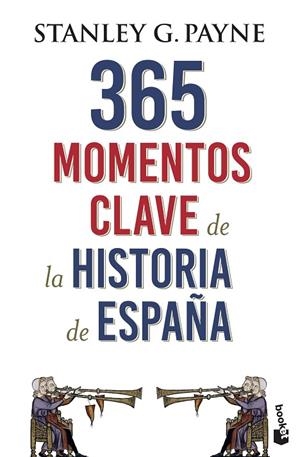 365 MOMENTOS CLAVE DE LA HISTORIA DE ESPAÑA | 9788467054729 | PAYNE,STANLEY G. | Libreria Geli - Librería Online de Girona - Comprar libros en catalán y castellano