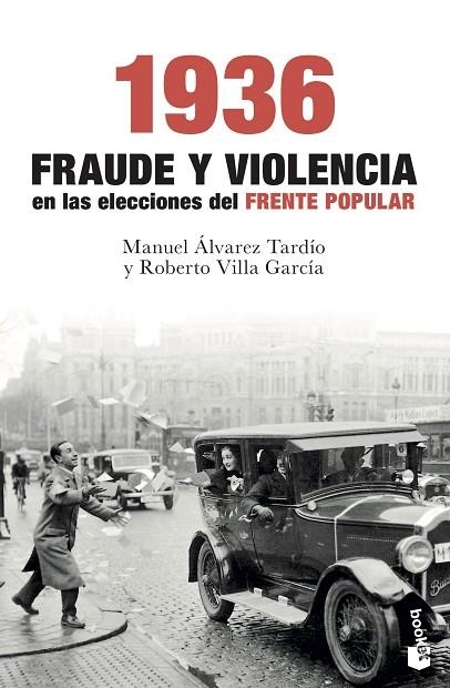 1936.FRAUDE Y VIOLENCIA EN LAS ELECCIONES DEL FRENTE POPULAR | 9788467054736 | VILLA GARCÍA,ROBERTO/ÁLVAREZ TARDÍO,MANUEL | Libreria Geli - Librería Online de Girona - Comprar libros en catalán y castellano